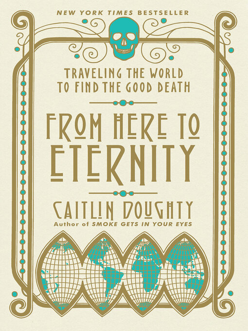 Title details for From Here to Eternity by Caitlin Doughty - Available